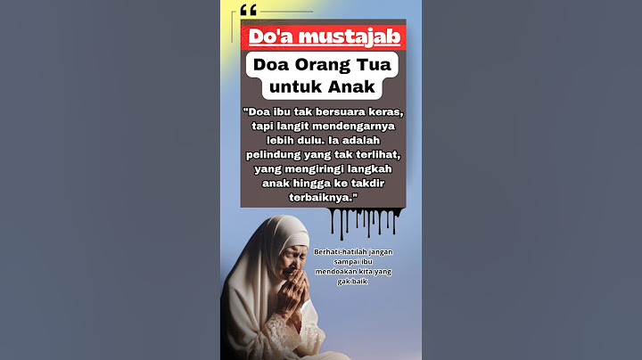 Doa Mustajab, Doa Orang Tua Untuk Anaknya, #doaibu #pesanbijak #doamustajab #nasihatibu #kataibu