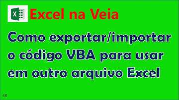 Como exportar/importar o código VBA para usar em outro arquivo Excel
