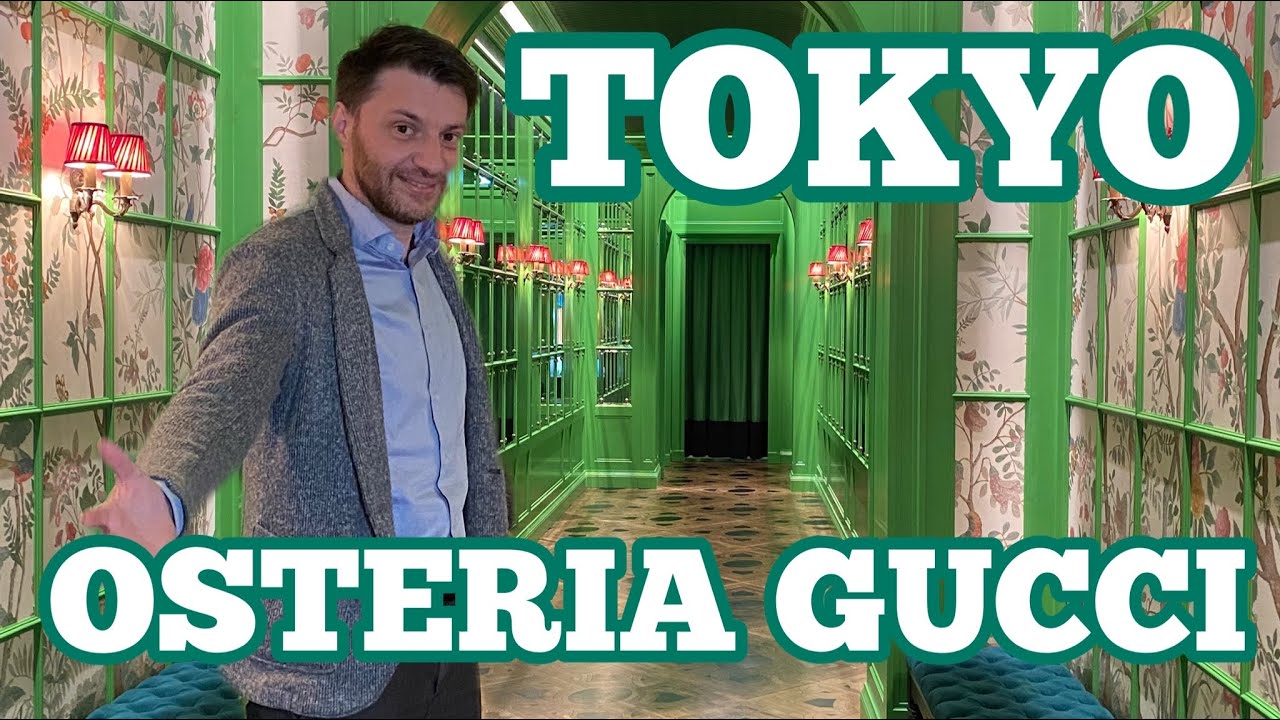 NUOVA OSTERIA GUCCI A GINZA (TOKYO) - YouTube
