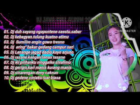 Dj jawa full album terbaru.duh sayang ngapuntene saestu