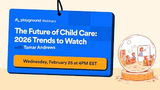 The Future of Child Care: 2026 Trends to Watch