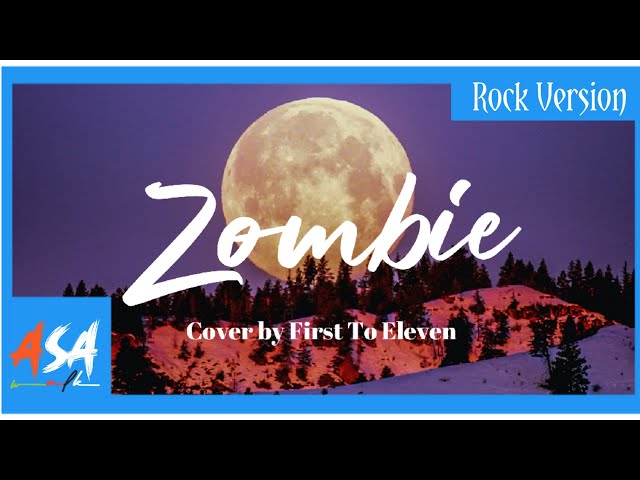 Zombie - The Cranberries (Cover by First To Eleven) Lyrics class=