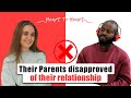 Interracial couple explain how their parents disapproved of their relationship.