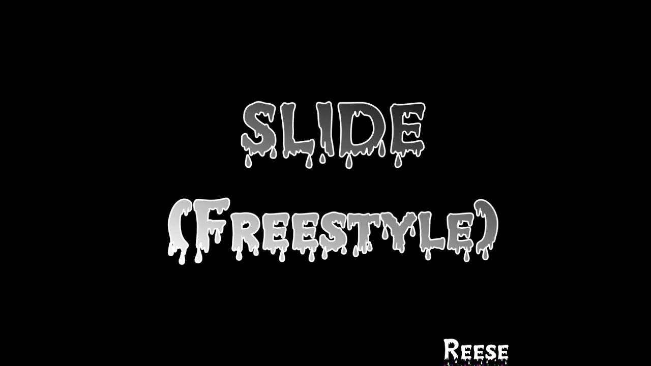 SLIDE (freestyle) - Reese
