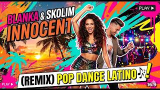 Innocent Blanka U0026 Skolim Dance Remix  Summer Club Vibe
