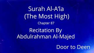 Surah Al-A'la (The Most High) Abdulrahman Al-Majed  Quran Recitation