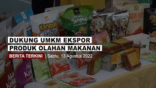 [REDAKSI] Dukung UMKM Ekspor Produk Olahan Makanan