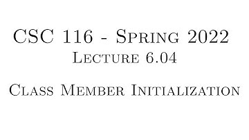 C++ Programming (Spring 2022) - Lecture 6.04 - Class Member Initialization
