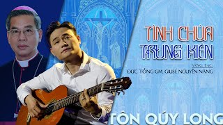 Tình Chúa Trung Kiên St Đức Tổng Giám Mục Giuse Nguyễn Năng Tôn Quý Long Thánh Ca Official Mv