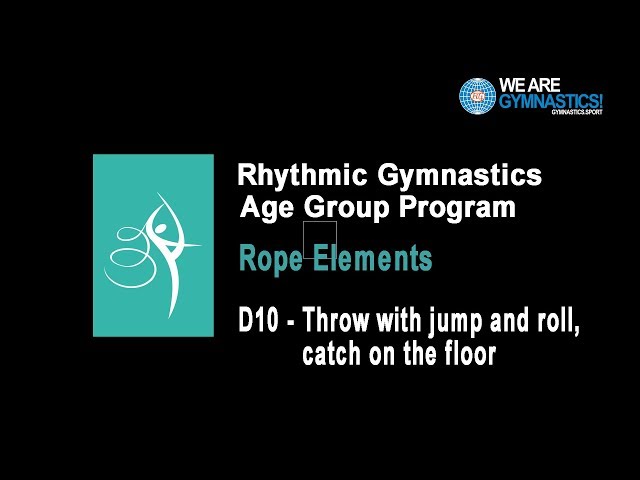 Rhythmic Gymnastics Age Group Program - Rope Element D10 Throw with jump and roll, catch....