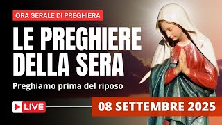 Le Preghiere della Sera di oggi 08 Settembre 2025 - Natività della Beata Vergine Maria