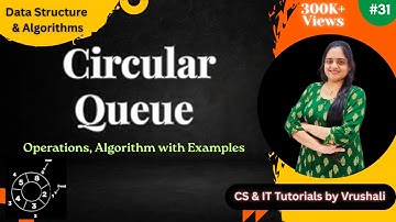 DSA 31: Circular Queue with Example | Linear VS Circular Queue