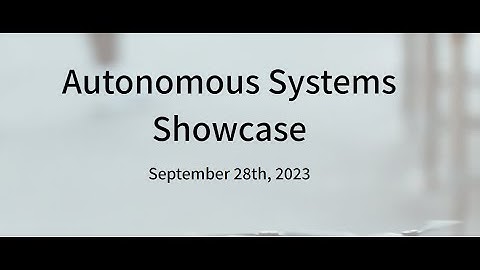 Deep-Tech Showcase: Autonomous Systems Sept 