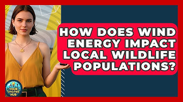 How Does Wind Energy Impact Local Wildlife Populations? - Your Utilities Hub