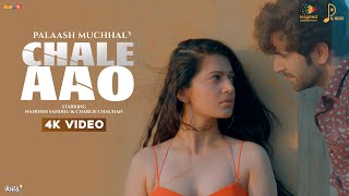 CHALE AAO : PALAASH MUCHHAL | RHITI | NANDISH SINGH SANDHU | CHARLIE CHAUHAN | LATEST HINDI SONGS