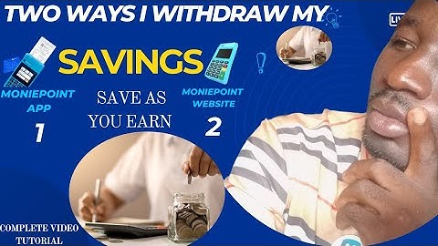 HOW TO WITHDRAW "SAVE AS YOU EARN" or TRANSACT ON MONIEPOINT.