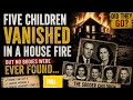 The Sodder Children: The House Fire That Hid a Dark Secret”