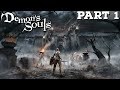 WE'RE GONNA HAVE A GREAT TIME | Demon's Souls - Part 1