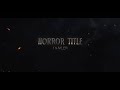 After effects cinematic horror title effects  kc effects