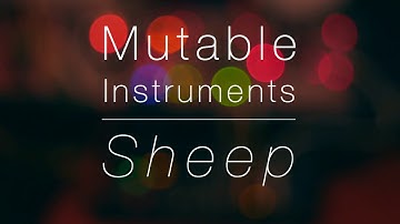Sheep: Wavetable Oscillator by Mutable Instruments running on Tides -  Sound Demo and Patch Examples