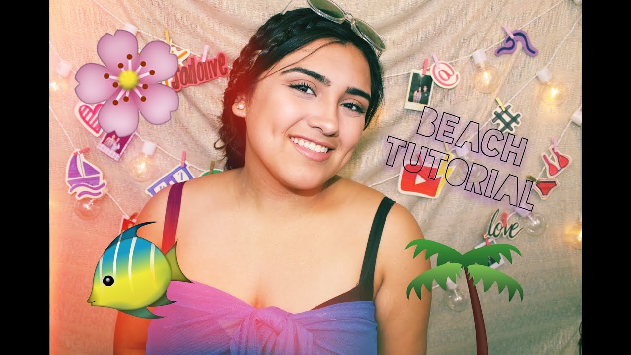 HAIR AND MAKEUP TUTORIAL FOR THE BEACH !! 🐠 | Makeup tutorial - YouTube