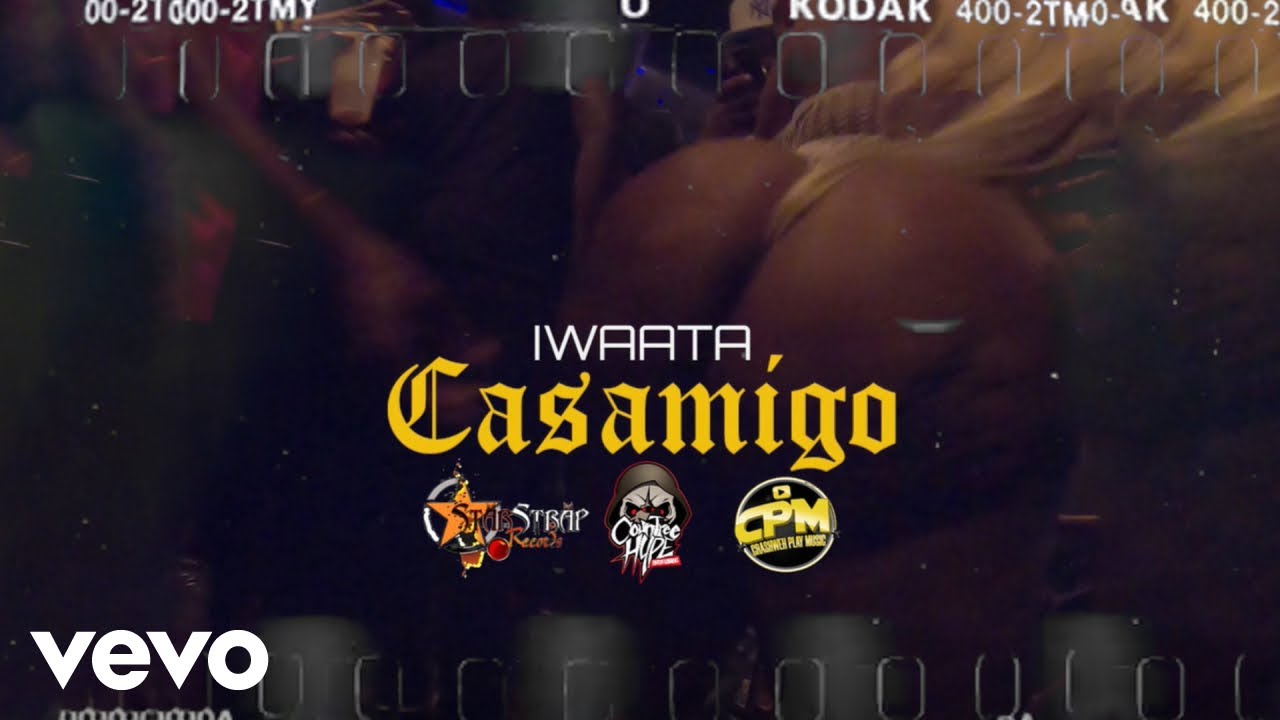 IWaata - Casamigo (Official Music Video)