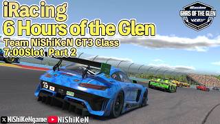 【iRacing】 7:00Slot Part2 Special event 6 Hours of the Glen Team NiShiKeN