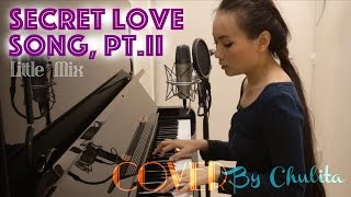 Secret Love Song- Little Mix Cover by Chulita
