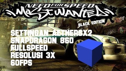 Settingan Nfs Most Wanted Black Edition|Aethersx2|60fps|snap860|terbaru
