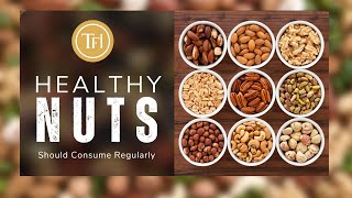 Health Benefits Of Eating Nuts Daily Top 9 Healthiest Nuts You Can Eat