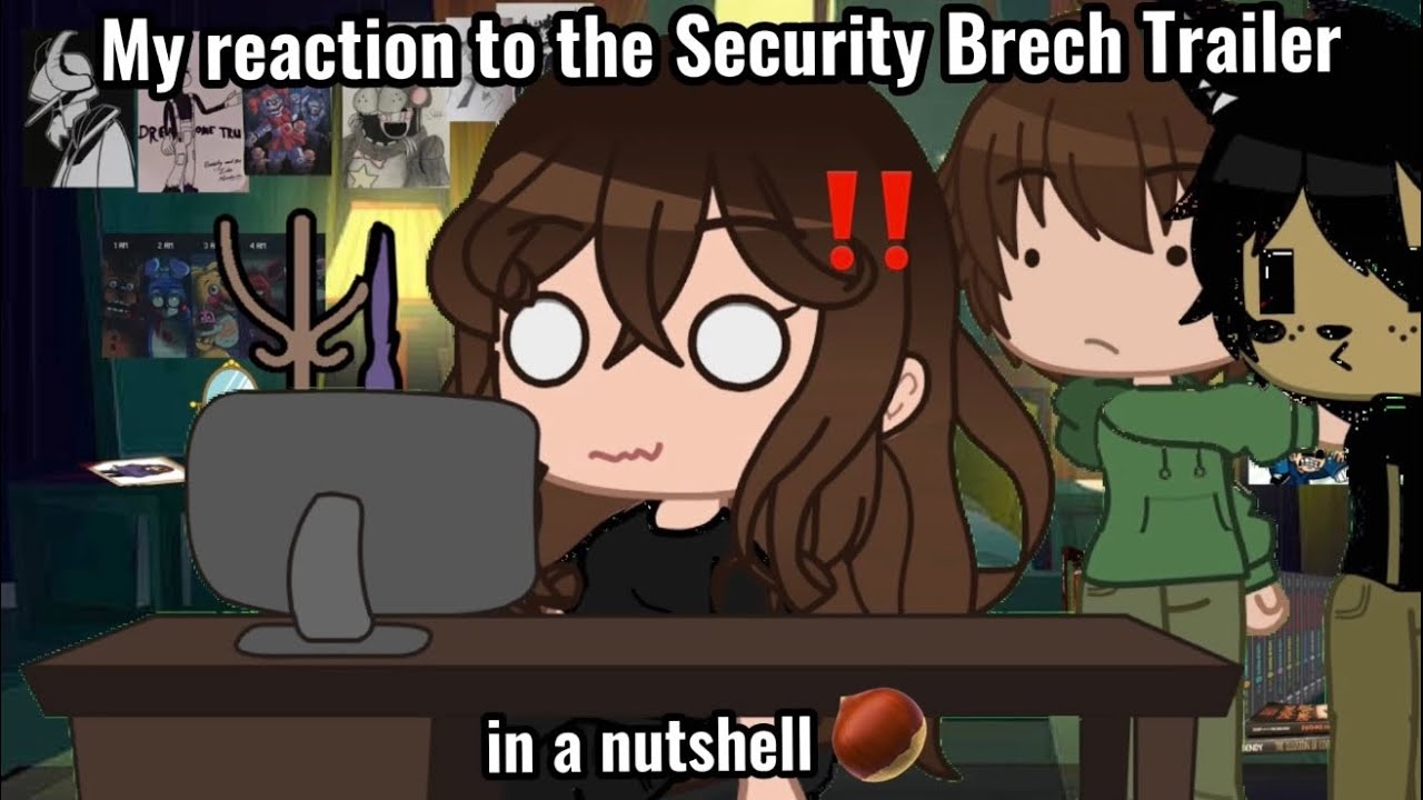 My Reaction to the Security Breach Trailer In A Nutshell 😨🌰
