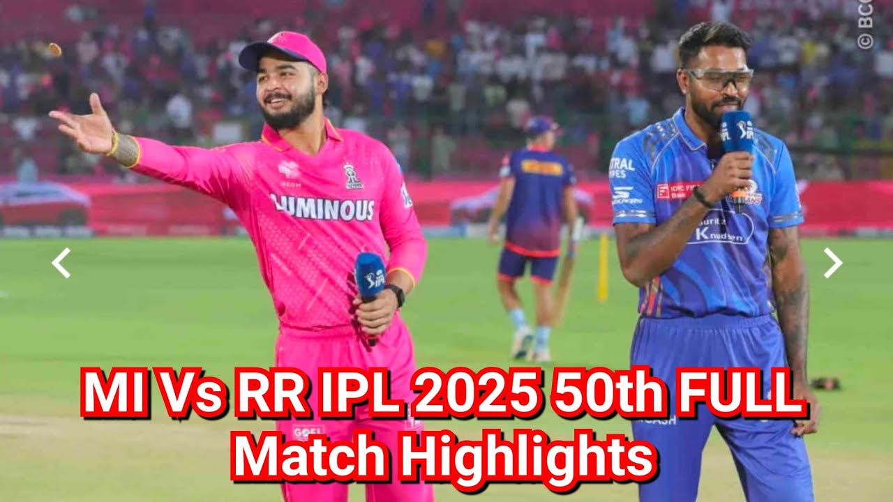 MI Vs RR IPL 2025 50th FULL Match Highlights ipl 2025