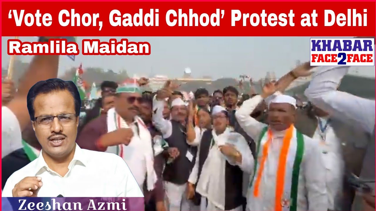 Indian Youth Congress Lead Massive ‘Vote Chor, Gaddi Chhod’ Protest at Delhi’s Ramlila Maidan