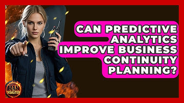 Can Predictive Analytics Improve Business Continuity Planning? - Man vs. Disaster