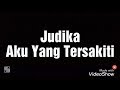 Judika-Aku Yang Tersakiti (Lyrics)