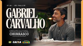 EPISÓDIO 04 | Gabriel Churrascada | Circuito Cultural do Churrasco