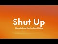 Dhurata Dora - SHUT UP (Lyrics) feat. Luciano & Noizy