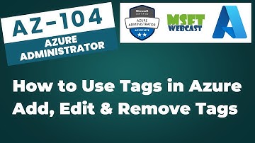 7. How to Use Tags in Microsoft Azure | Add, Edit & Remove Tags