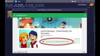 Your device isnt compatible with this version Bluestacks fix