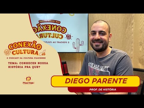 CONEXÃO CULTURA : Conhecer nossa História para quê ?