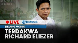 🔴LIVE SIDANG: Vonis Hukuman Richard Eliezer alias Bharada E Kasus Pembunuhan Berencana Brigadir J