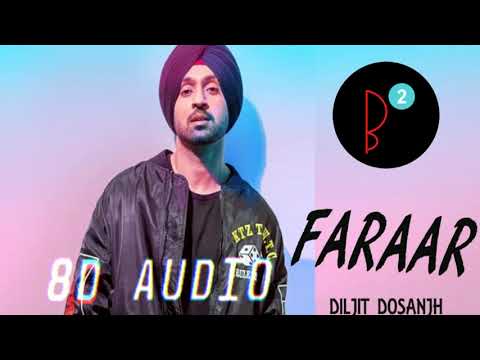 DILJIT DOSANJH - FARAAR {8D AUODIO} | NEW PUNJABI SONGS