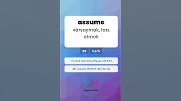Assume Varsaymak Farz Etmek B2 Verb Akıcı İngilizce İçin 3000 Temel Kelime 
