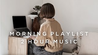 [music playlist] 2 hours of Songs to Start Your Day with Positive Feelings2022,relax,work,study