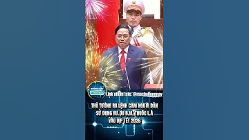 THỦ TƯỚNG RA LỆNH CẤM CHẤT KÍCH THÍCH, RƯ.Ợ.U BI.A VÀO DỊP TẾT 2026 #tetnguyendan #tết2026 #tintuc