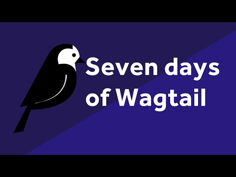 Welcome to 7 Days of Wagtail