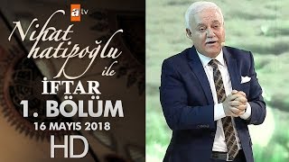 Nihat Hatipoğlu Ile İftar - 16 Mayıs 2018