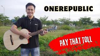 Guitar Cover OneRepublic Pay That Toll