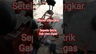 perbaikan sepeda listrik gak bisa digas gak mau digas #selis #molis #perbaikan