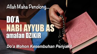 Mukjizat Doa Memohon Kesembuhan dari Segala Penyakit | Doa Nabi Ayub Alaihissalam